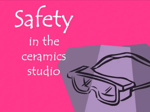 Safety in the ceramics studio
