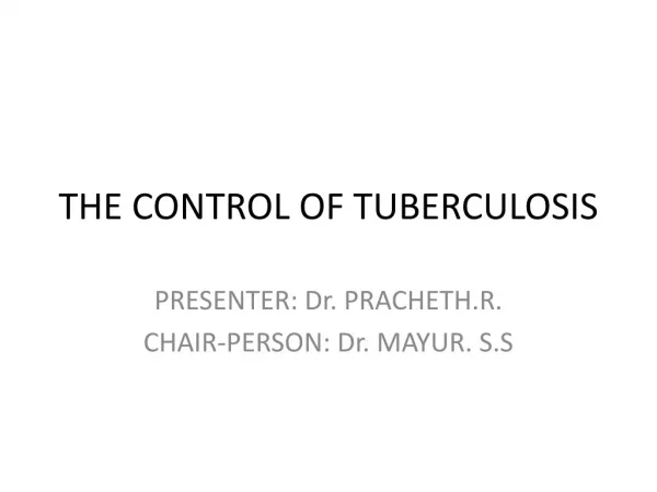THE CONTROL OF TUBERCULOSIS