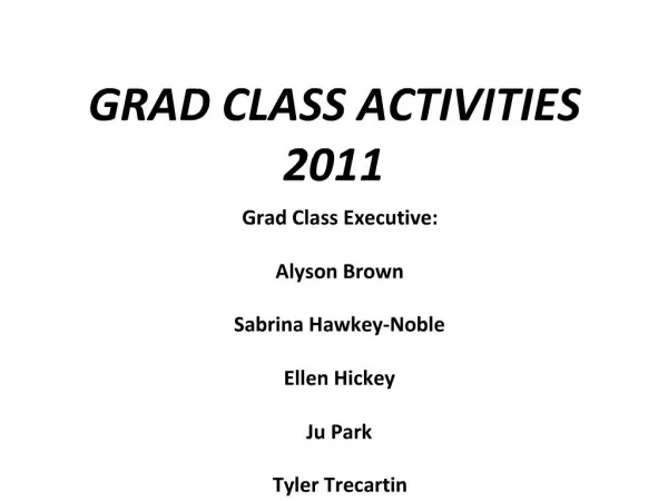 GRAD CLASS ACTIVITIES 2011