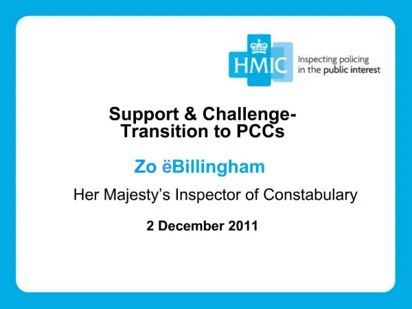 Support Challenge- Transition to PCCs Zo Billingham 2 December 2011