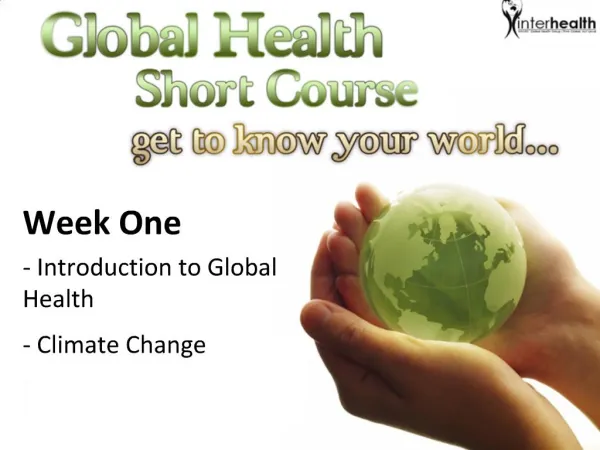 Week One - Introduction to Global Health - Climate Change