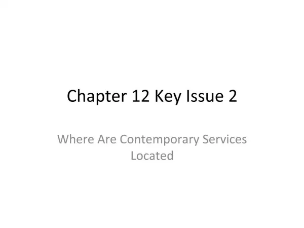 Chapter 12 Key Issue 2
