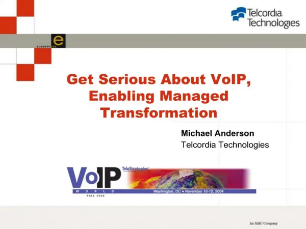 Get Serious About VoIP, Enabling Managed Transformation