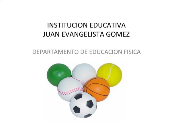 INSTITUCION EDUCATIVA JUAN EVANGELISTA GOMEZ