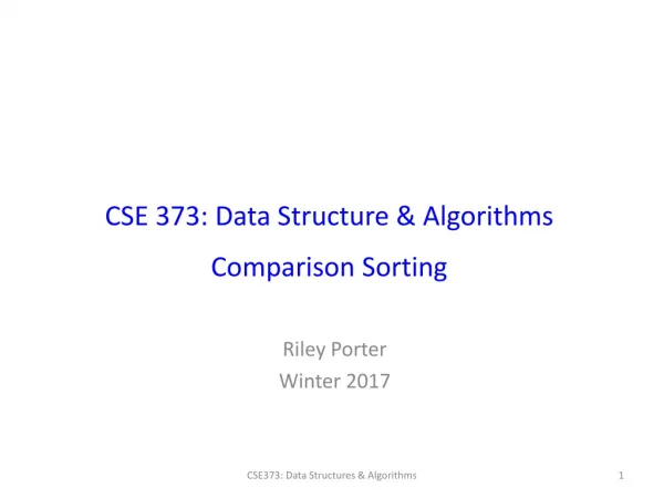 CSE 373 : Data Structure &amp; Algorithms Comparison Sorting