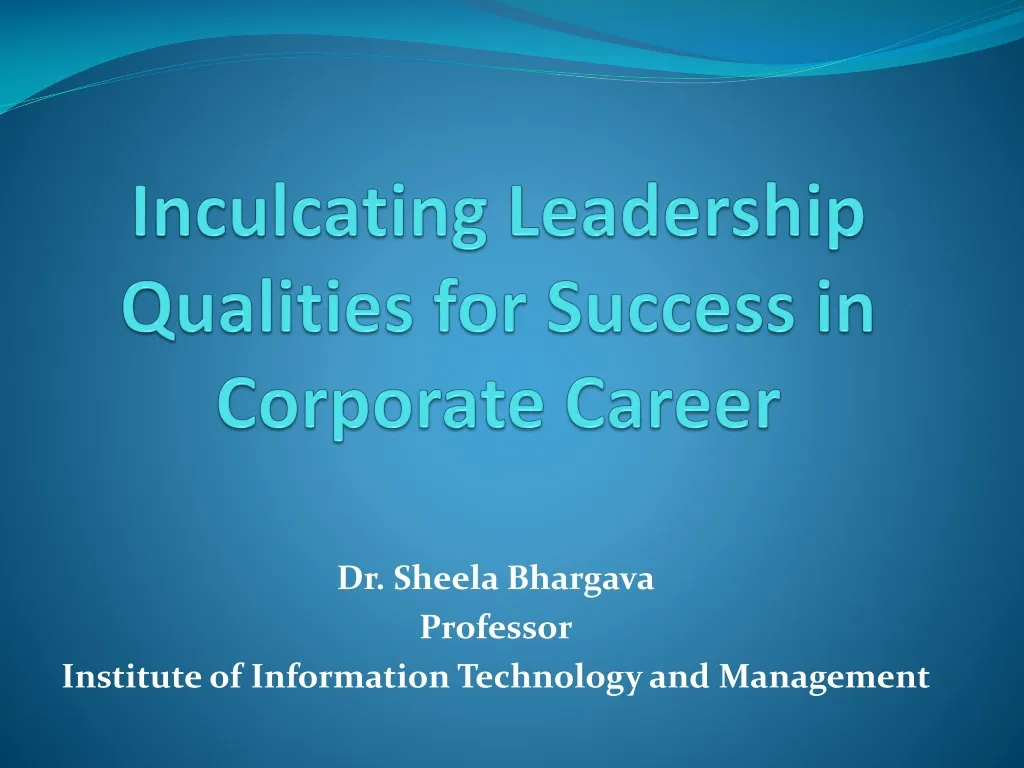 inculcating leadership qualities for success in corporate career