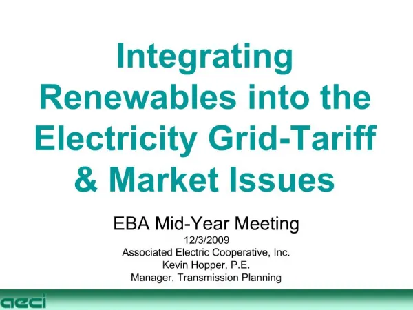Integrating Renewables into the Electricity Grid-Tariff Market Issues