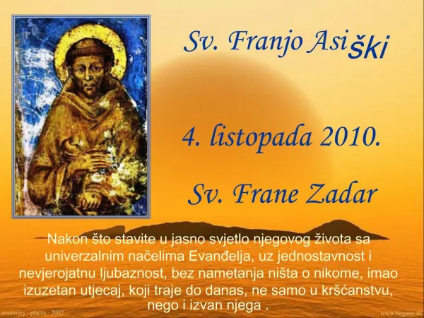 Sv. Franjo Asi ki 4. listopada 2010. Sv. Frane Zadar