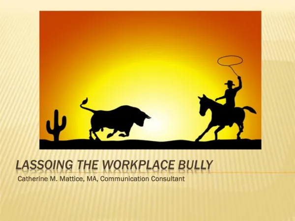 Lassoing The Workplace Bully