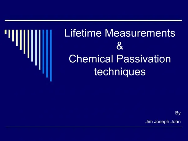 Lifetime Measurements Chemical Passivation techniques