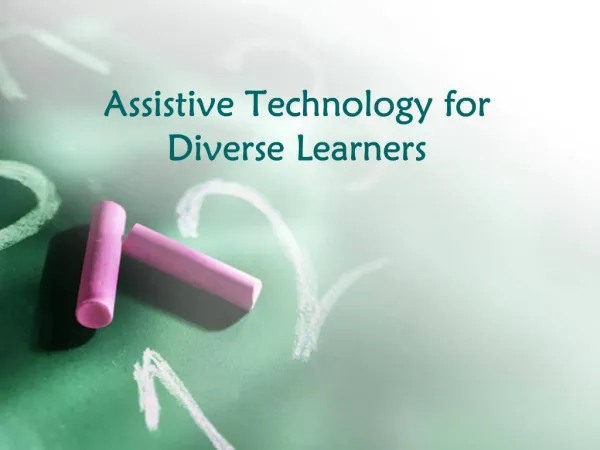 Assistive Technology for Diverse Learners