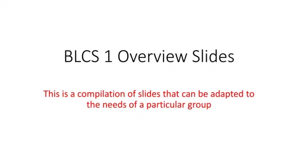 BLCS 1 Overview Slides