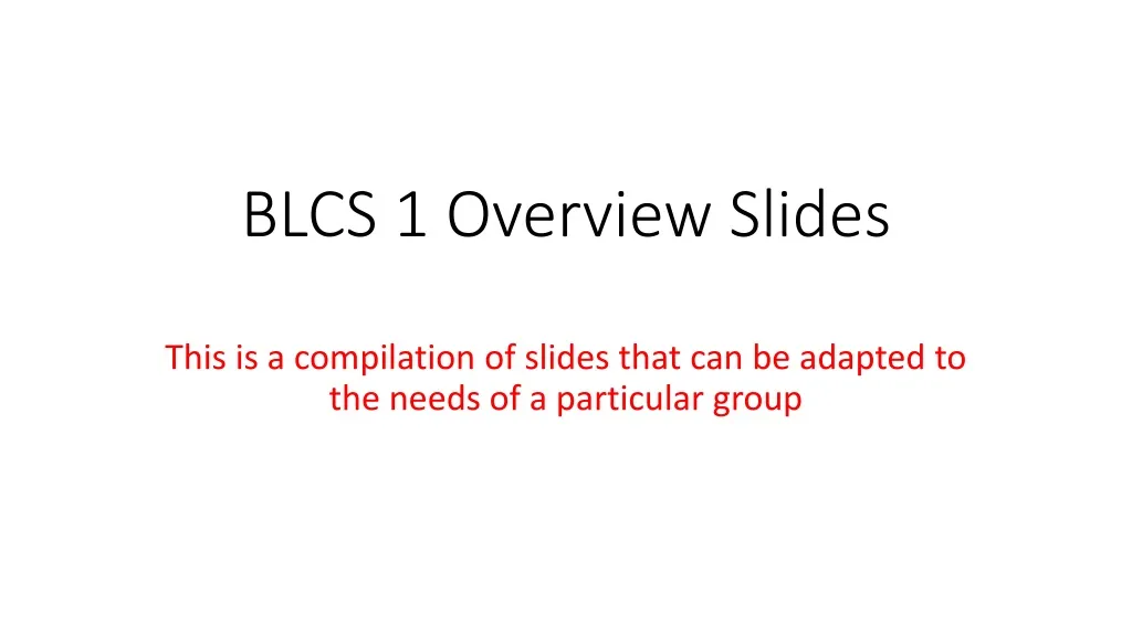 blcs 1 overview slides