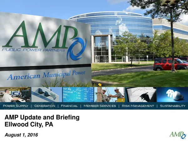 AMP Update and Briefing Ellwood City, PA