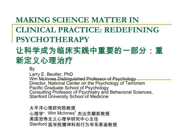 MAKING SCIENCE MATTER IN CLINICAL PRACTICE: REDEFINING PSYCHOTHERAPY :