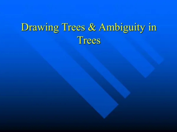 Drawing Trees Ambiguity in Trees