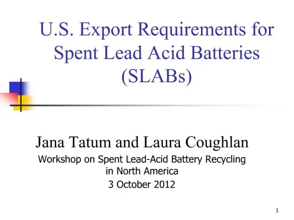 U.S. Export Requirements for Spent Lead Acid Batteries SLABs