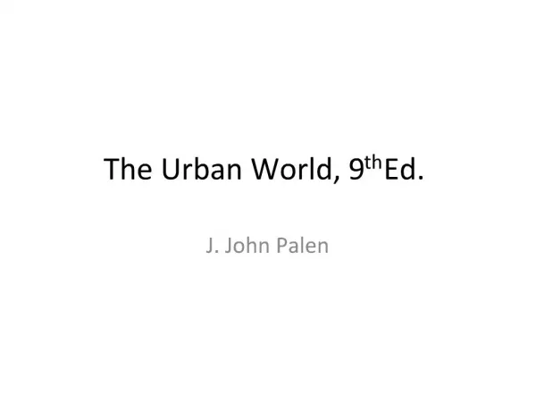 The Urban World, 9th Ed.