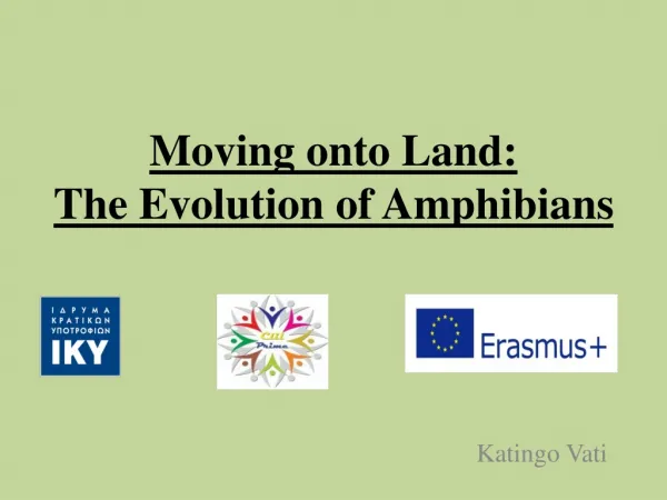 Moving onto Land: The Evolution of Amphibians