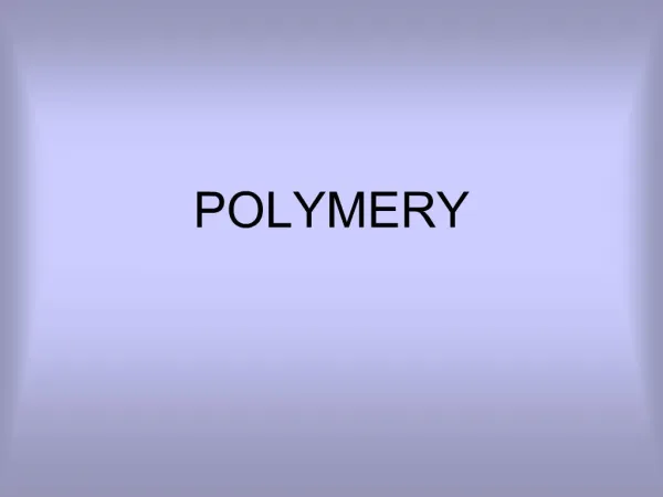 POLYMERY