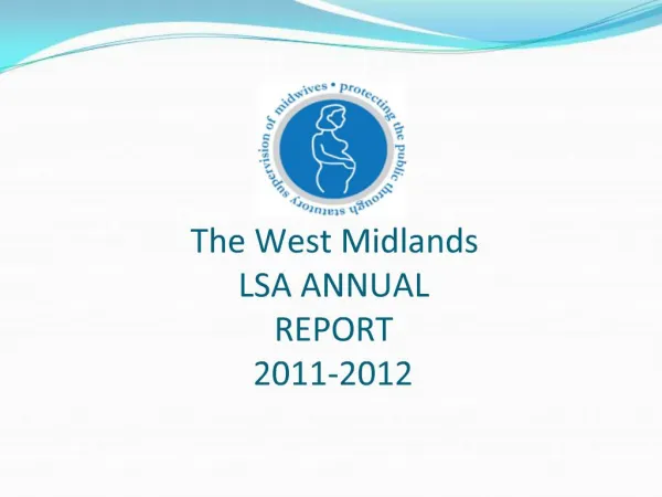 The West Midlands LSA ANNUAL REPORT 2011-2012