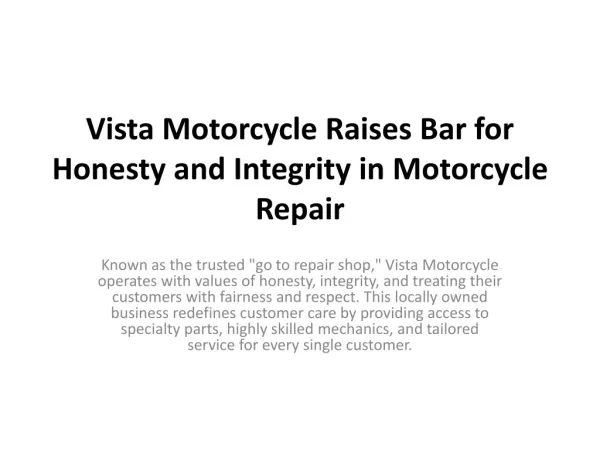 Vista Motorcycle Raises Bar for Honesty and Integrity in Mot