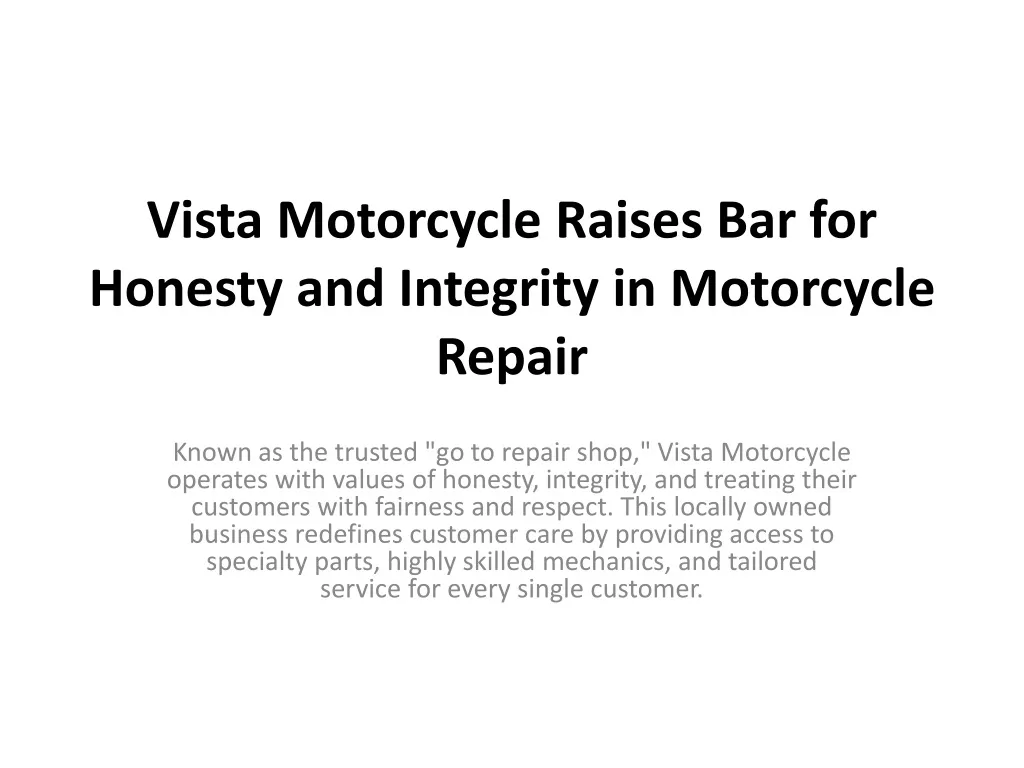 vista motorcycle raises bar for honesty and integrity in motorcycle repair