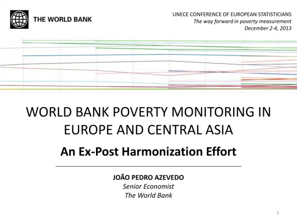 WORLD BANK POVERTY MONITORING IN EUROPE AND CENTRAL ASIA An Ex-Post Harmonization Effort