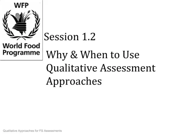 Why When to Use Qualitative Assessment Approaches