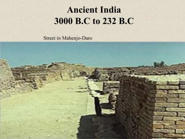 Ancient India 3000 B.C to 232 B.C