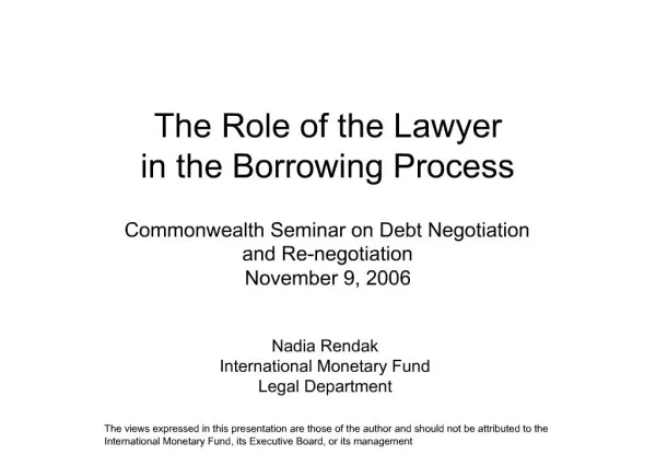 The Role of the Lawyer in the Borrowing Process Commonwealth Seminar on Debt Negotiation and Re-negotiation November