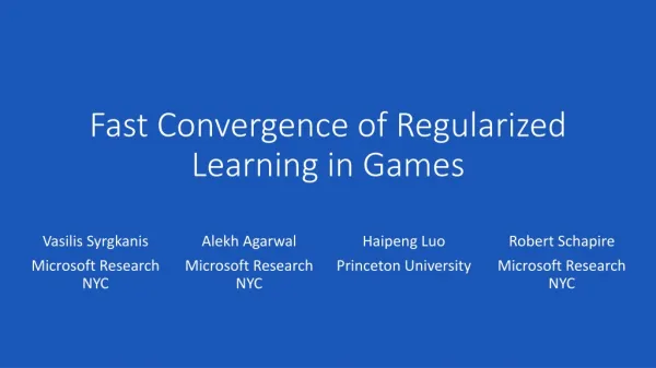 Fast Convergence of Regularized Learning in Games