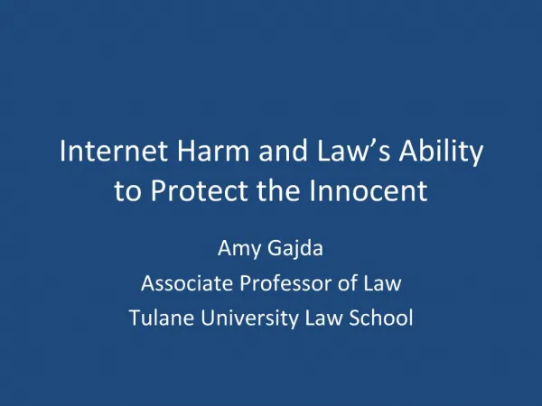 Internet Harm and Law s Ability to Protect the Innocent
