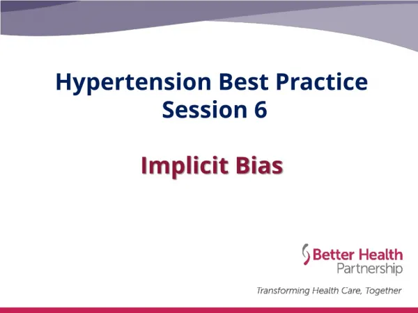Hypertension Best Practice Session 6 Implicit Bias