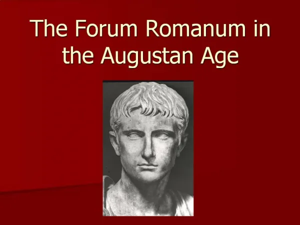 The Forum Romanum in the Augustan Age