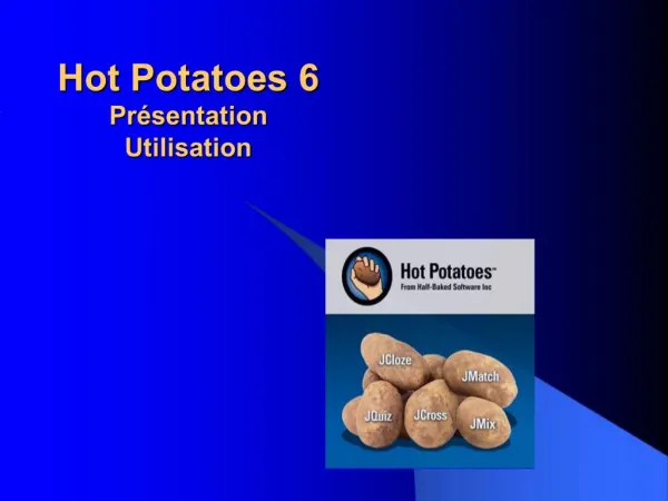 Hot Potatoes 6 Pr sentation Utilisation