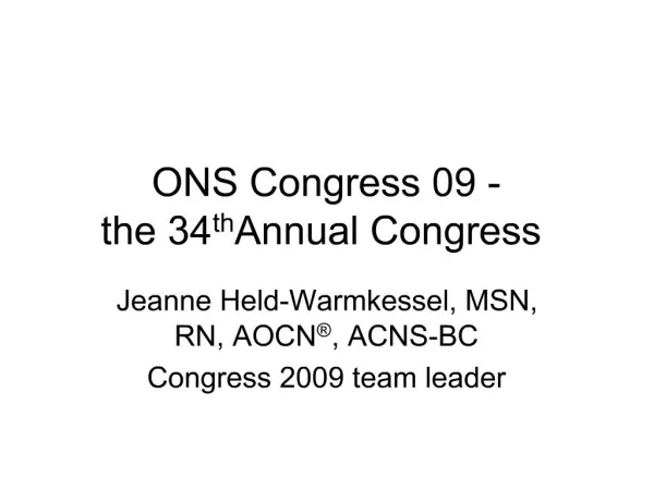ONS Congress 09 - the 34th Annual Congress