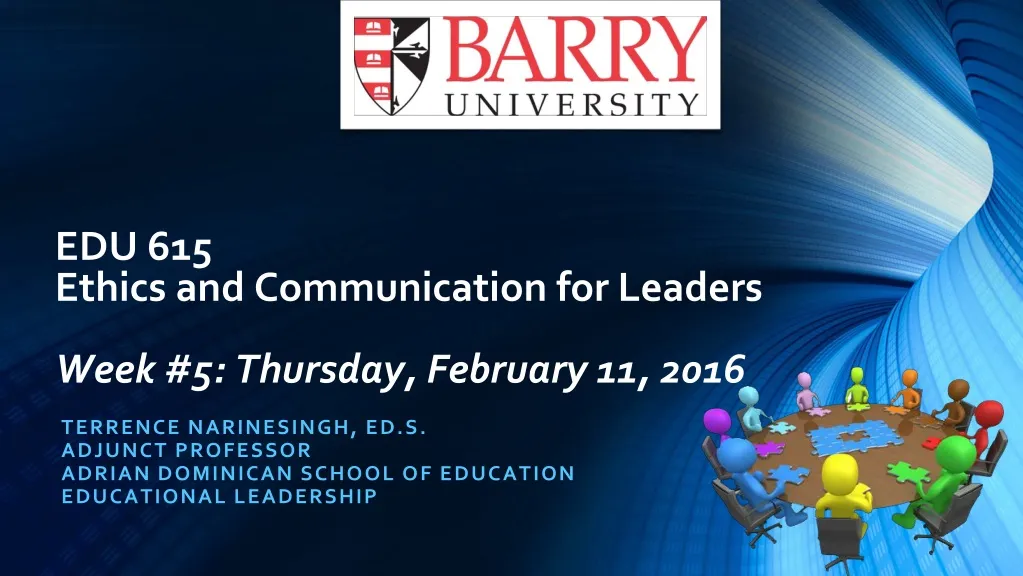 edu 615 ethics and communication for leaders week 5 thursday february 11 2016
