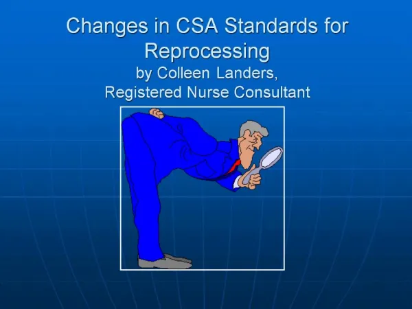 Changes in CSA Standards for Reprocessing by Colleen Landers, Registered Nurse Consultant