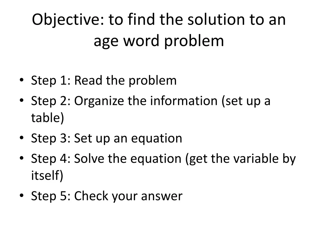 objective to find the solution to an age word problem