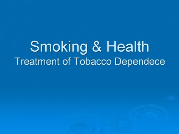 Smoking Health Treatment of Tobacco Dependece