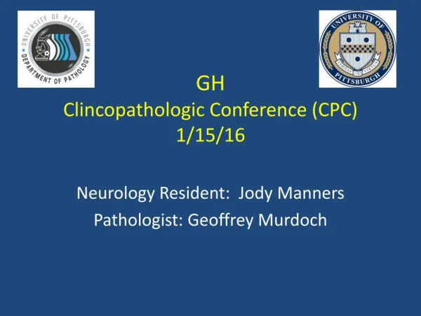 GH Clincopathologic Conference (CPC) 1/15/16
