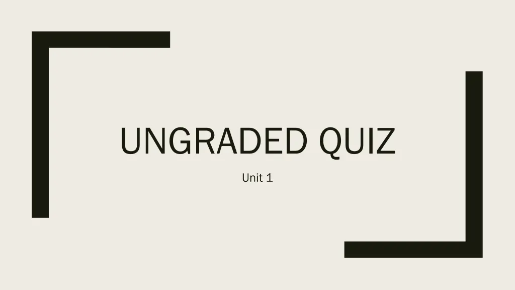 ungraded quiz