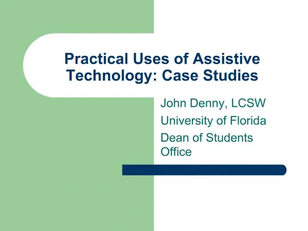 Practical Uses of Assistive Technology: Case Studies