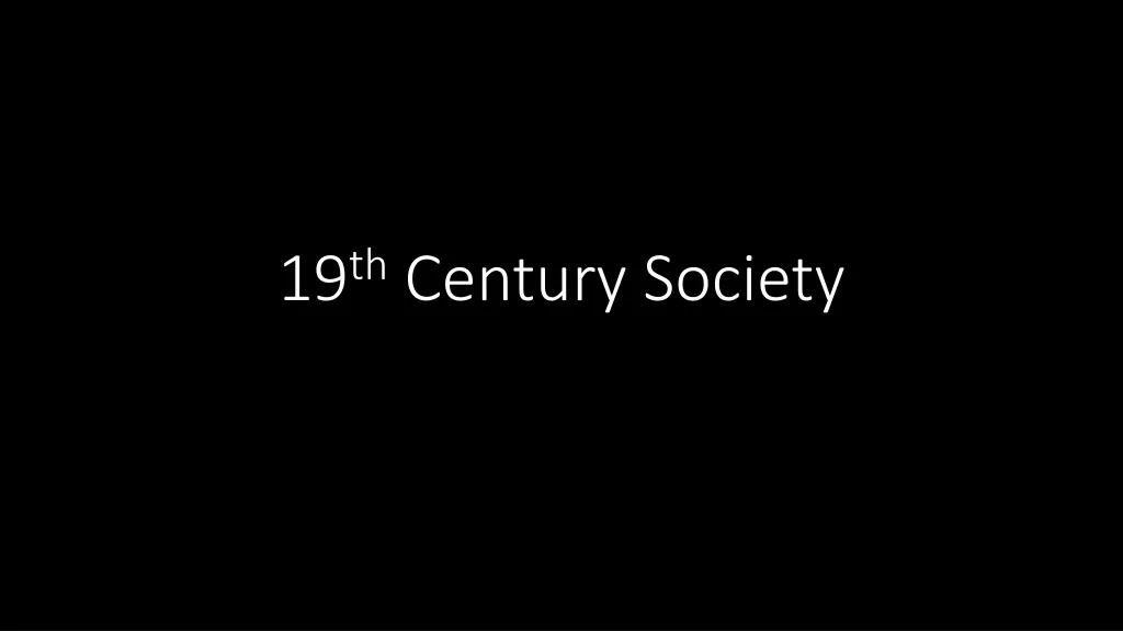 19 th century society
