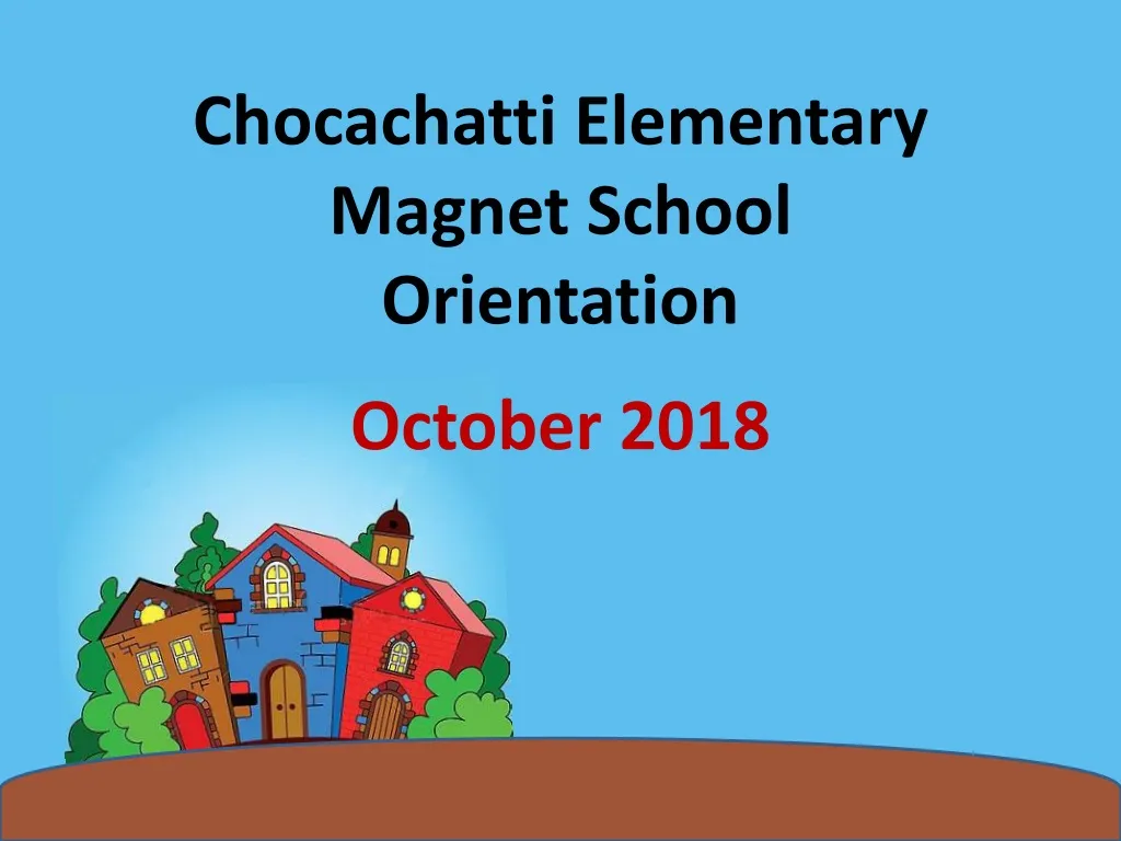 chocachatti elementary magnet school orientation
