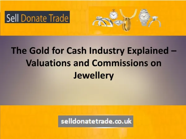 The Gold for Cash Industry Explained – Valuations and Commis