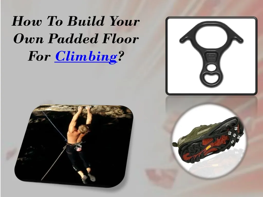 how to build your own padded floor for climbing
