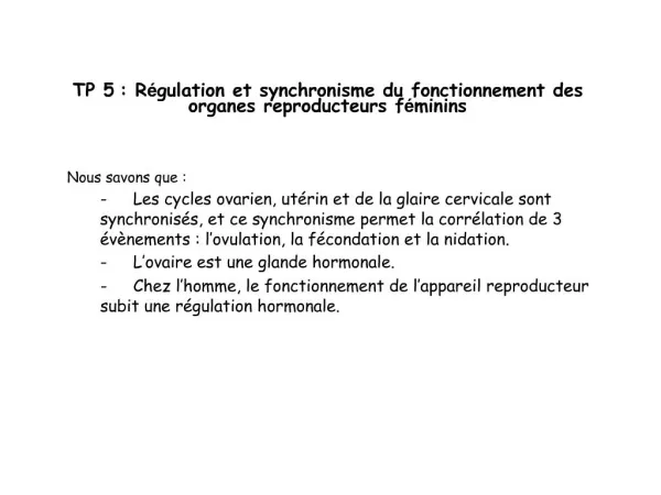 TP 5 : R gulation et synchronisme du fonctionnement des organes reproducteurs f minins