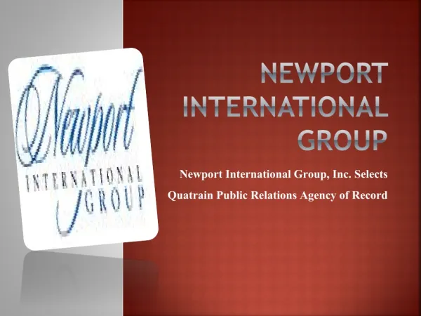 Newport International Group, Inc. Selects Quatrain Public Re